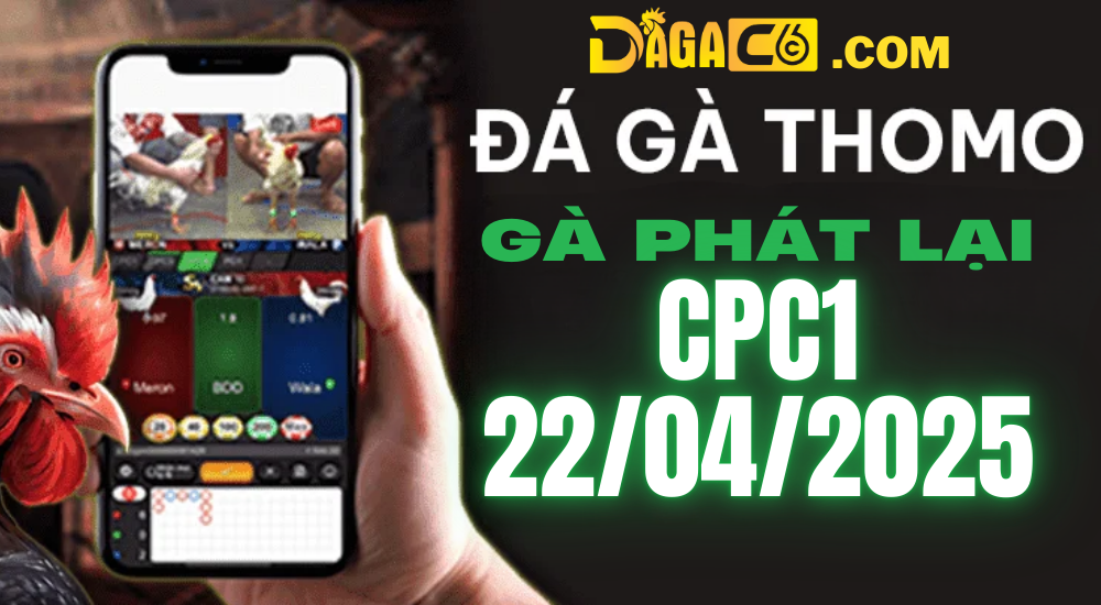dagac6 ga phat lai c1 22 04